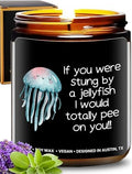 Funny Friendship Candle, If You were Stung by a Jellyfish, Funny Gifts for Friends Adult Humor, Best Friends Gifts for Friend Women Unique, Birthday, Christmas, Gift-Ready by RosaVila